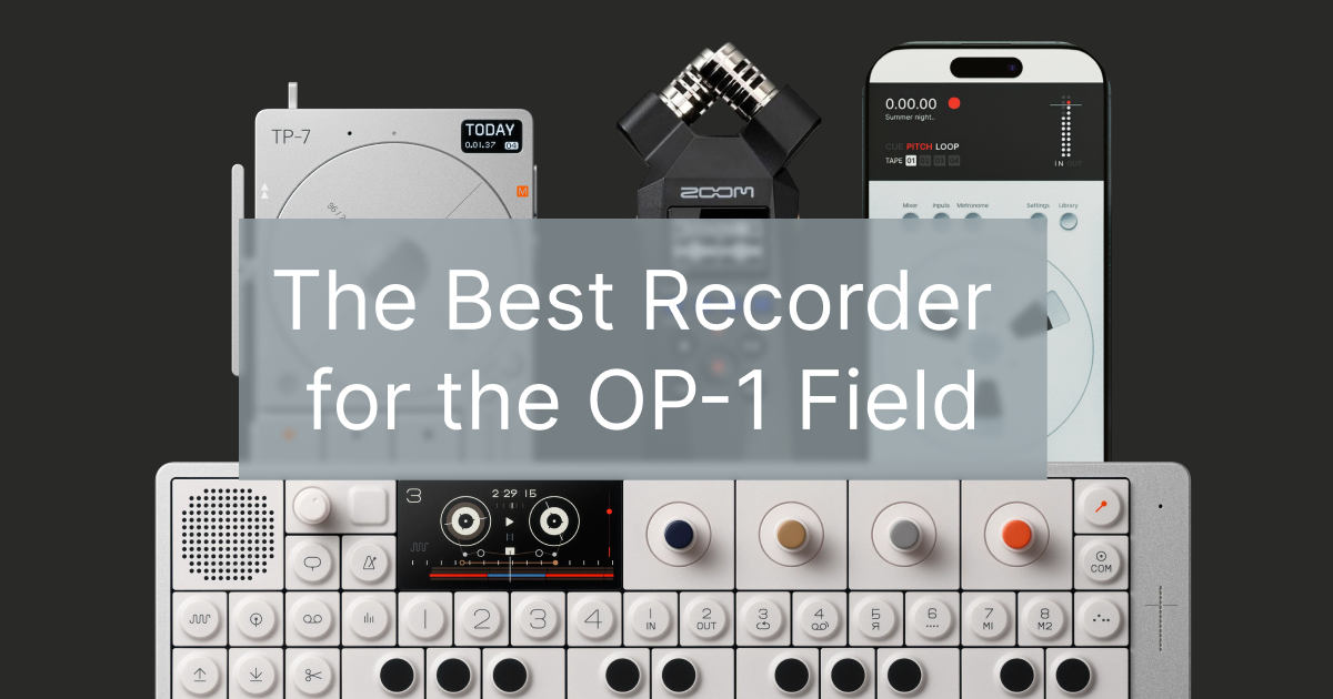 A Teenage Engineering TP-7, a Zoom handheld recorder and an iPhone running Reel above an OP-1 Field, the three ways to record an OP-1 Field